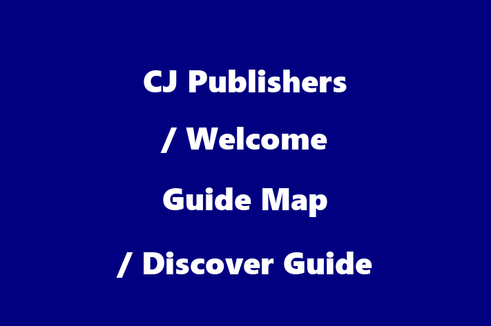 Software Firm CJ Publishers / Welcome Guide Map / Discover Guide  Map