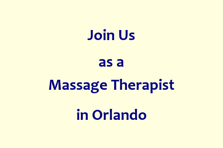 Join Us as a Massage Therapist in Orlando