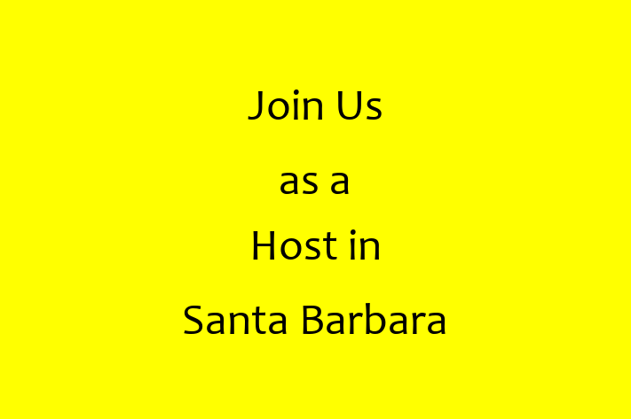 Join Us as a Host in Santa Barbara