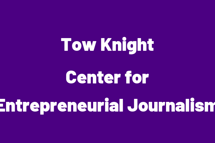 Software Firm Tow Knight Center for Entrepreneurial Journalism