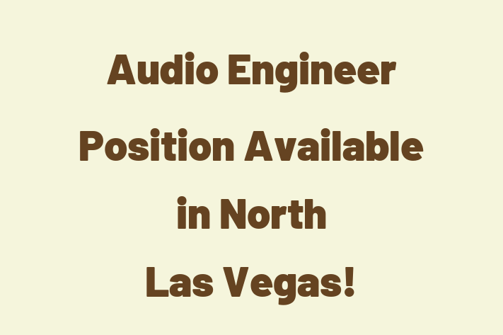 Audio Engineer Position Available in North Las Vegas