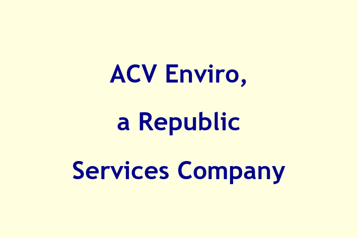 Human Resource Management ACV Enviro a Republic Services Company