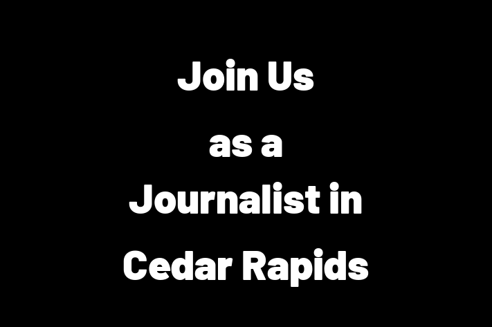 Join Us as a Journalist in Cedar Rapids