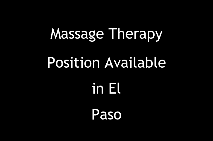 Massage Therapy Position Available in El Paso