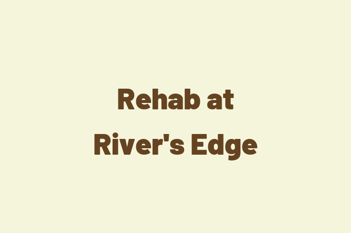 HR Administration Rehab at Rivers Edge