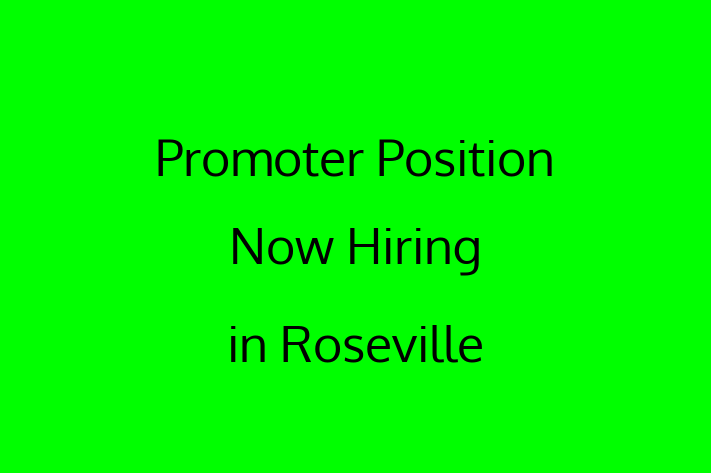 Promoter Position Now Hiring in Roseville