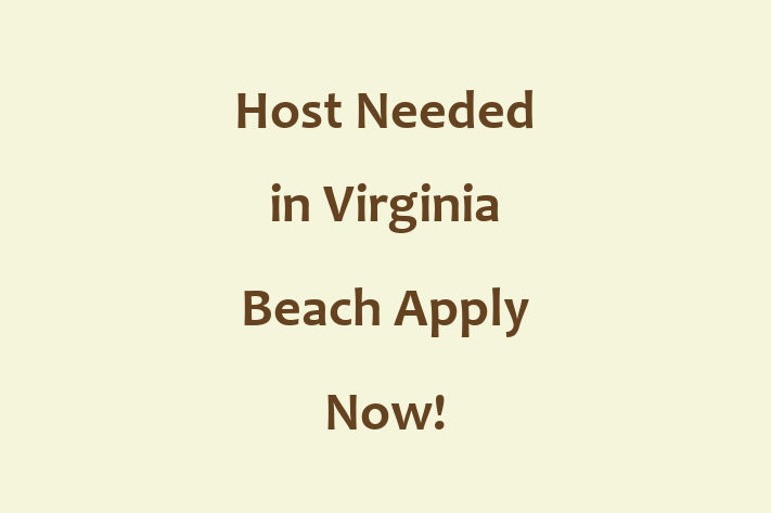 Host Needed in Virginia Beach Apply Now