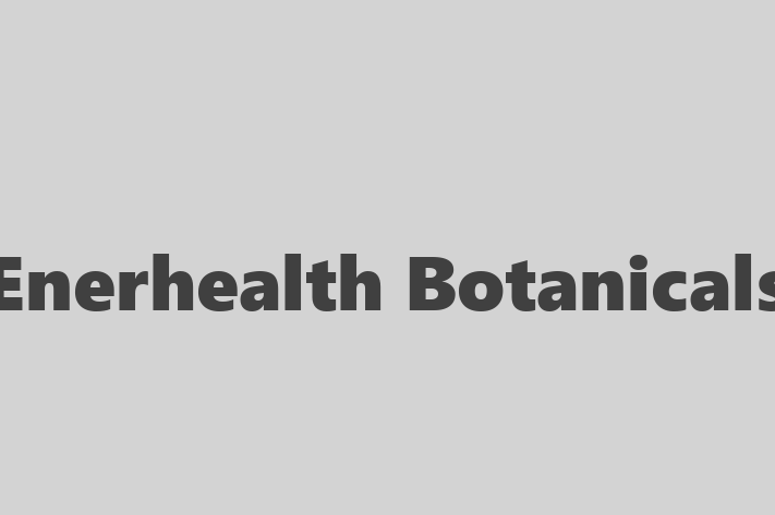 Workforce Management Enerhealth Botanicals