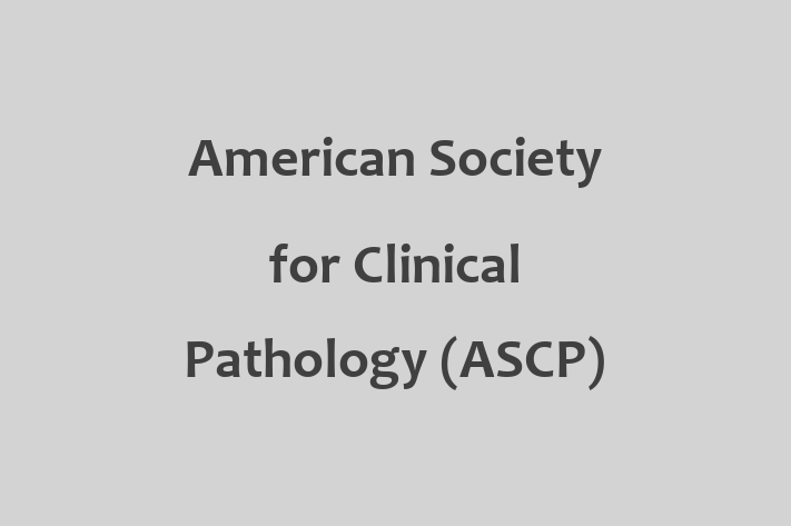 Workforce Management American Society for Clinical Pathology ASCP