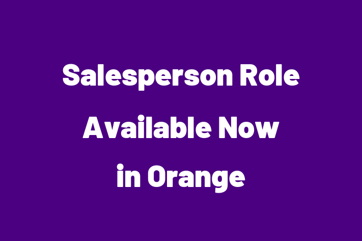 Salesperson Role Available Now in Orange