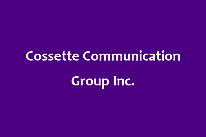 Software Development Firm Cossette Communication Group Inc.