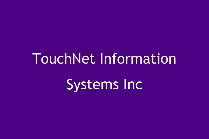 Digital Solutions Provider TouchNet Information Systems Inc