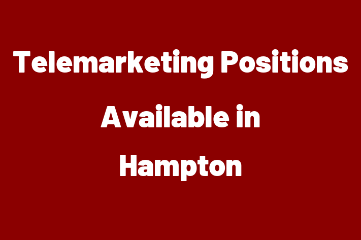 Telemarketing Positions Available in Hampton