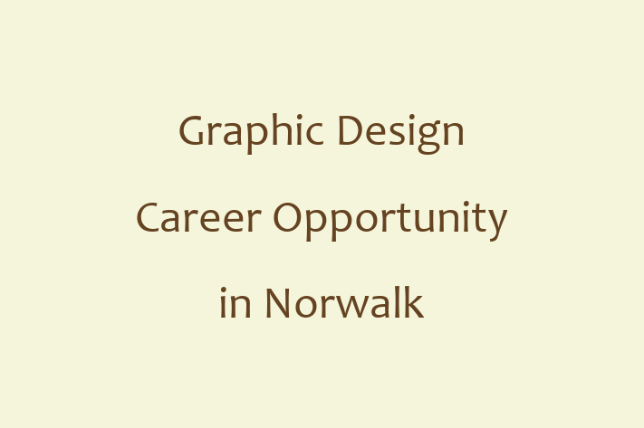 Graphic Design Career Opportunity in Norwalk