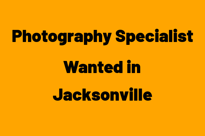 Photography Specialist Wanted in Jacksonville