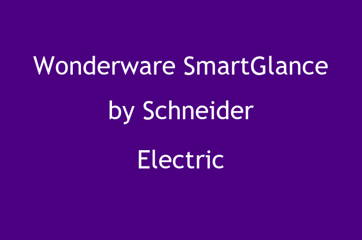 Software Development Company Wonderware SmartGlance by Schneider Electric