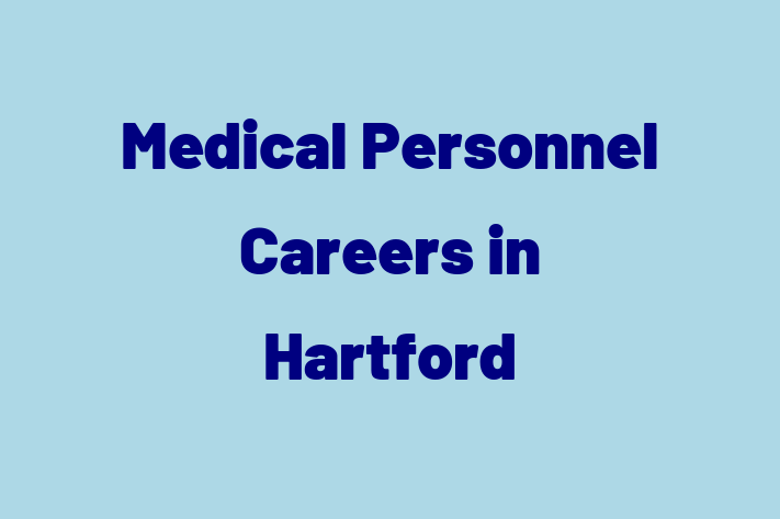 Medical Personnel Careers in Hartford