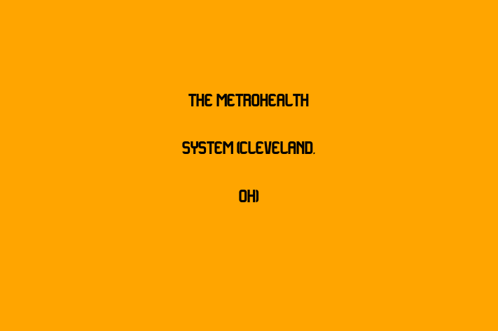 Labor Relations The MetroHealth System Cleveland OH