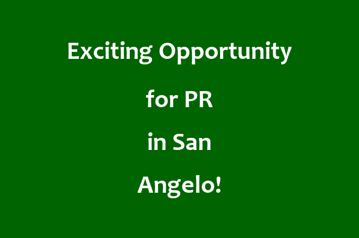 Exciting Opportunity for PR in San Angelo