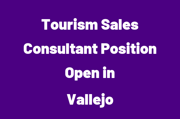 Tourism Sales Consultant Position Open in Vallejo