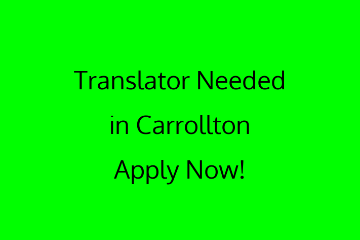 Translator Needed in Carrollton Apply Now