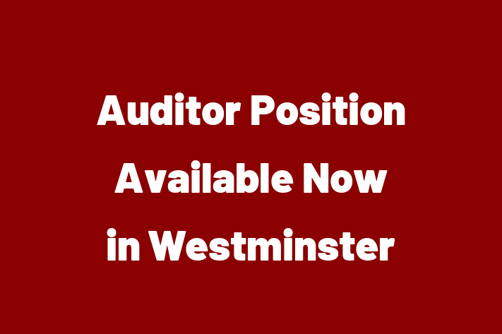 Auditor Position Available Now in Westminster