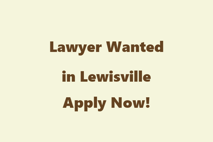 Lawyer Wanted in Lewisville Apply Now