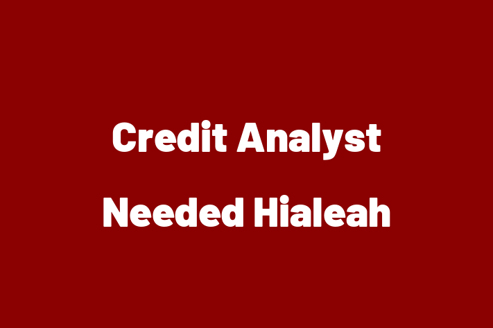 Credit Analyst Needed Hialeah