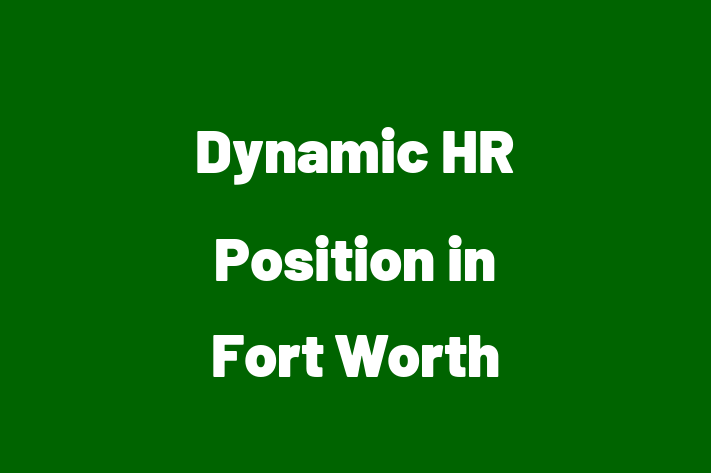 Dynamic HR Position in Fort Worth