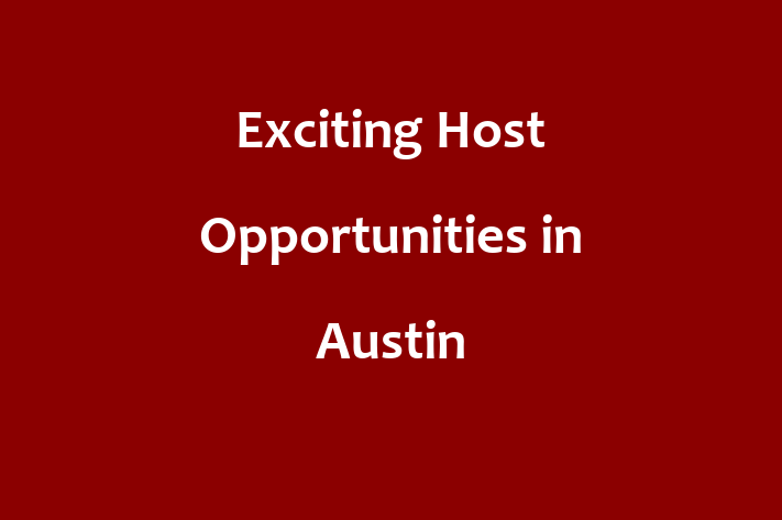 Exciting Host Opportunities in Austin