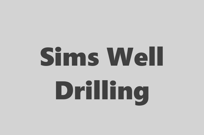 Construction firm Sims Well Drilling