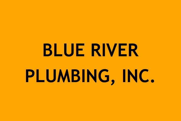 Employee Relations BLUE RIVER PLUMBING INC.