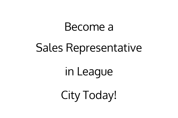 Become a Sales Representative in League City Today