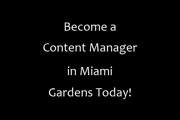 Become a Content Manager in Miami Gardens Today