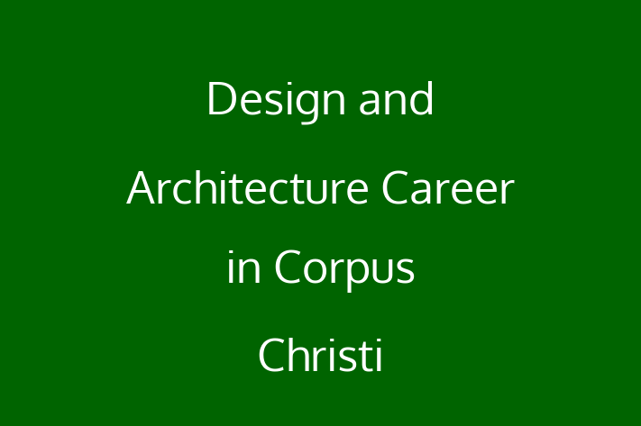 Design and Architecture Career in Corpus Christi