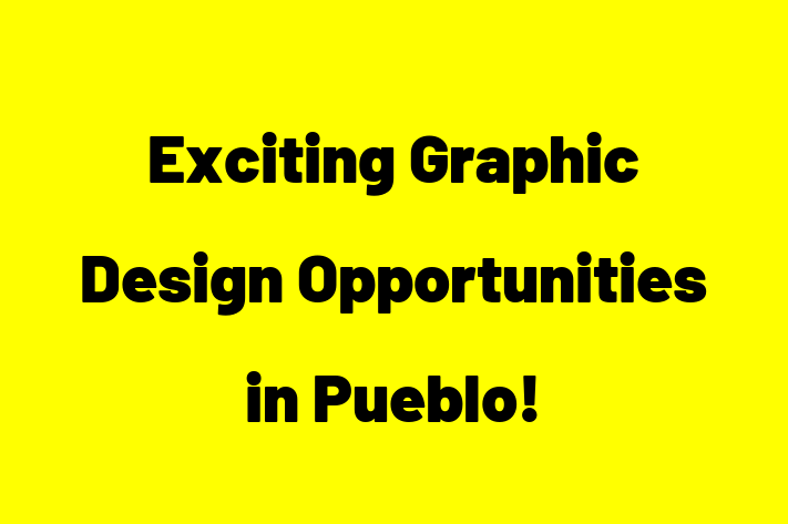 Exciting Graphic Design Opportunities in Pueblo