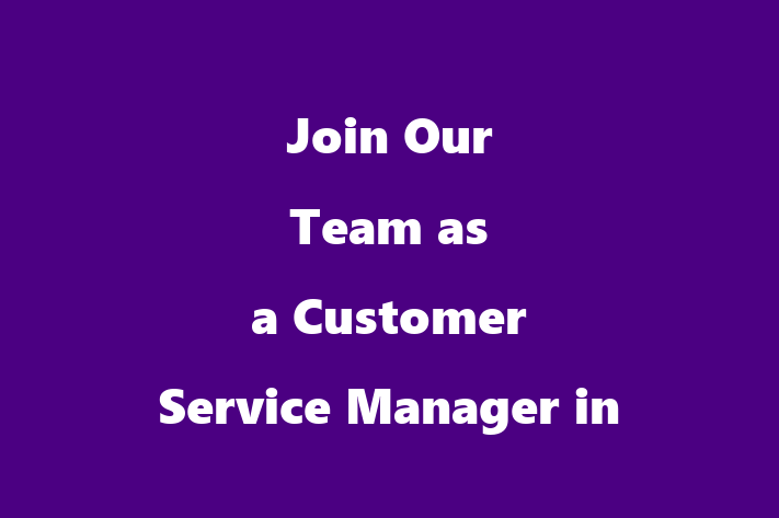 Join Our Team as a Customer Service Manager in Long Beach