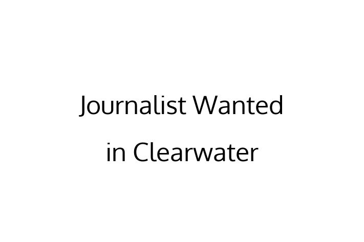 Journalist Wanted in Clearwater