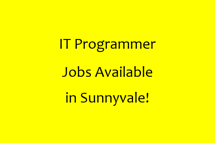 IT Programmer Jobs Available in Sunnyvale