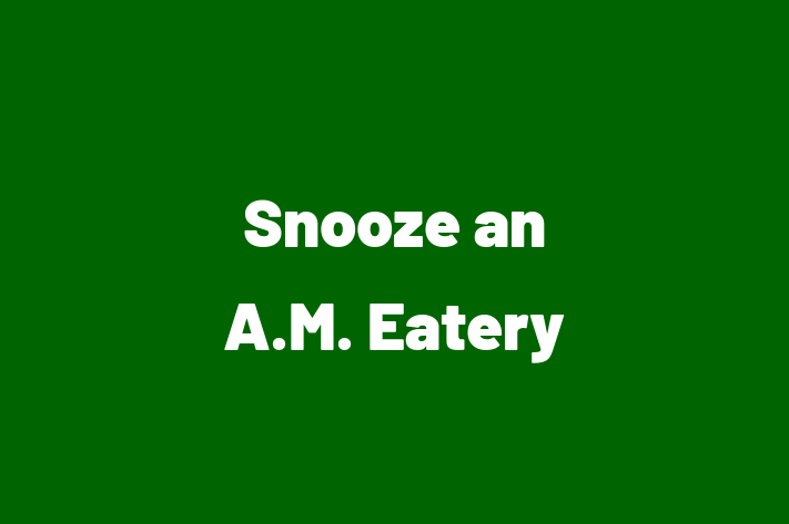 Workforce Management Snooze an A.M. Eatery