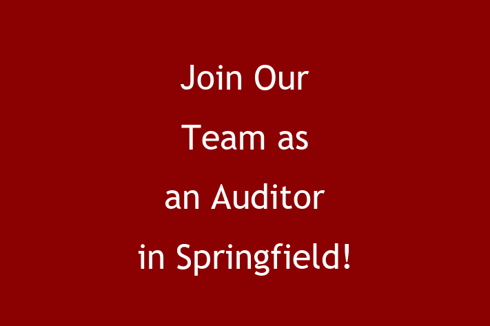 Join Our Team as an Auditor in Springfield