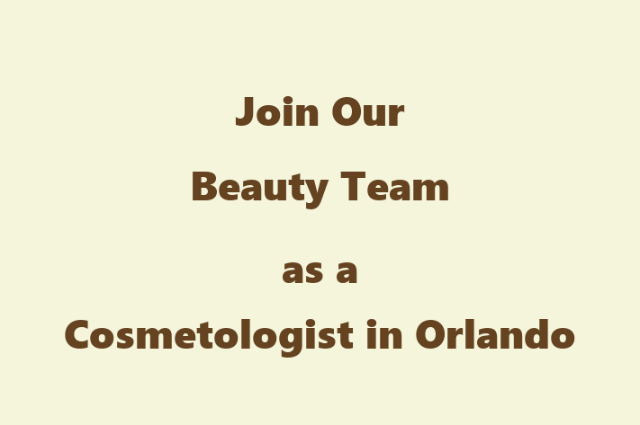 Join Our Beauty Team as a Cosmetologist in Orlando