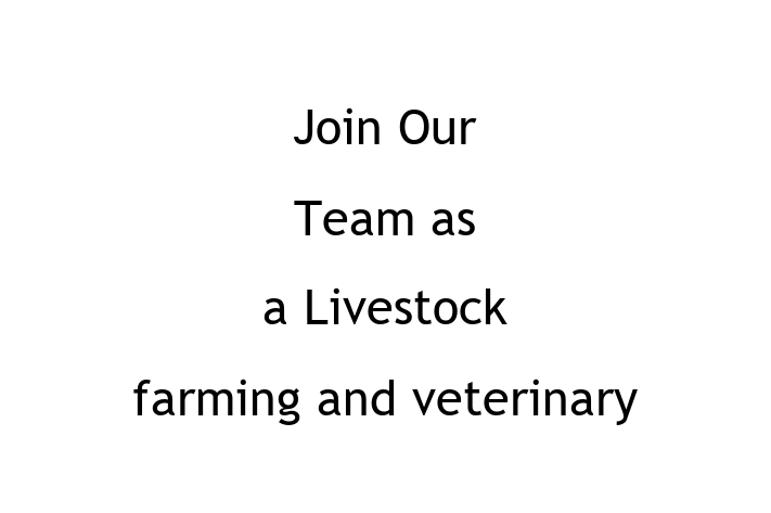 Join Our Team as a Livestock farming and veterinary medicine in Knoxville