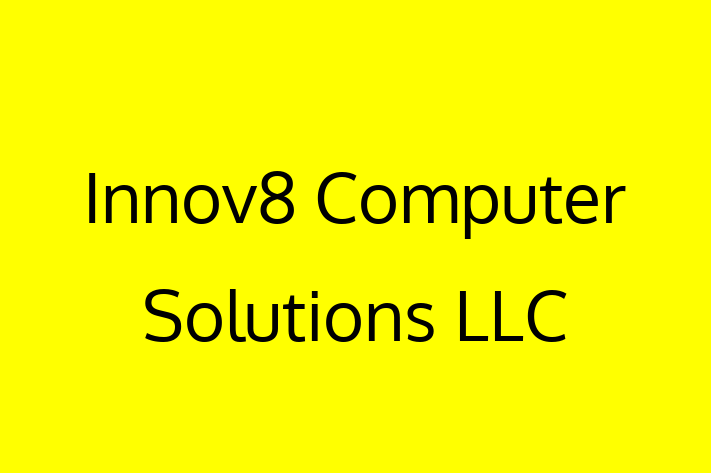 Tech Solutions Company Innov8 Computer Solutions LLC