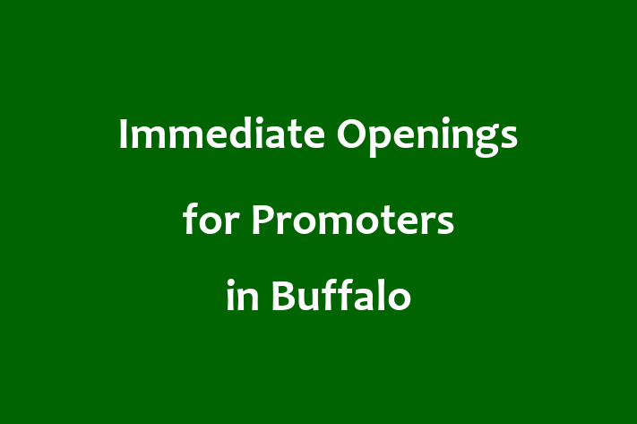 Immediate Openings for Promoters in Buffalo