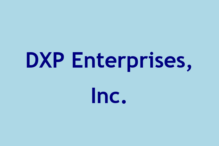 Employee Resource Management DXP Enterprises Inc.