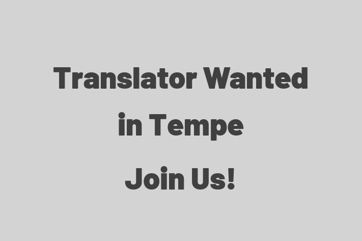 Translator Wanted in Tempe Join Us