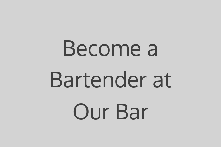 Become a Bartender at Our Bar