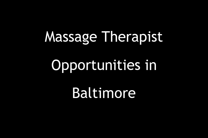 Massage Therapist Opportunities in Baltimore