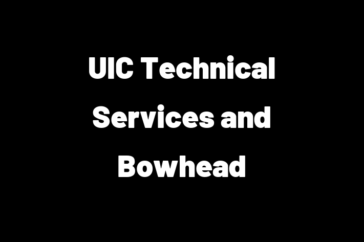 Software Engineering Company UIC Technical Services and Bowhead